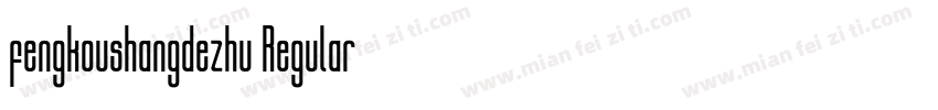 fengkoushangdezhu Regular字体转换
